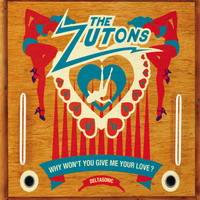 The Zutons : Why Won't You Give Me Your Love ?